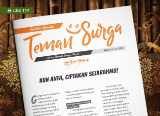 Buletin Teman Surga 117. Kun Anta Ciptakan Sejarahmu! buletin teman surga 116. kun anta ciptakan sejarahmu