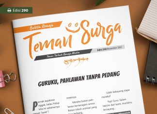 Buletin Teman Surga 290: Guruku, Pahlawan Tanpa Pedang