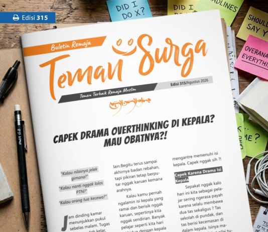 Buletin Teman Surga 315: Capek Drama Overthinking di Kepala? Mau Obatnya?!